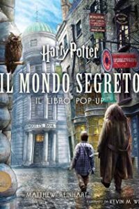 HARRY POTTER. IL MONDO SEGRETO. IL LIBRO