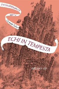 ECHI IN TEMPESTA. L’ATTRAVERSASPECCHI