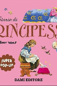 STORIE DI PRINCIPESSE (TRIDIMENSIONALE)