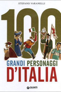 100 GRANDI PERSONAGGI D’ITALIA (I)